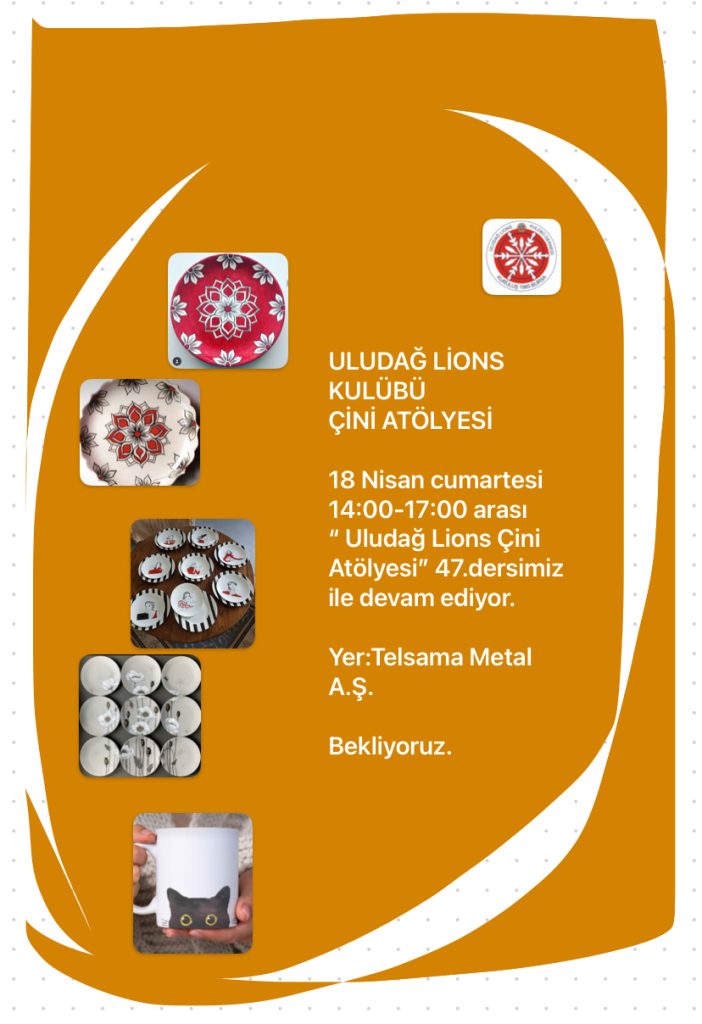 47.Uludağ Lions Kulübü Çini Atölyesi